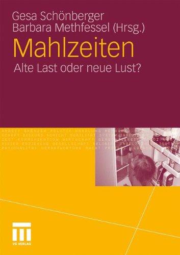 Mahlzeiten: Alte Last oder neue Lust? (German Edition)