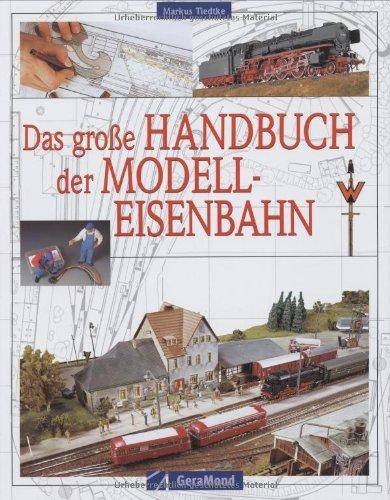 Das große Handbuch der Modelleisenbahn