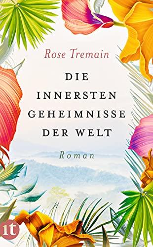 Die innersten Geheimnisse der Welt: Roman (insel taschenbuch)