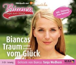 Bianca 02 - Biancas Traum vom Glück. 3 CDs