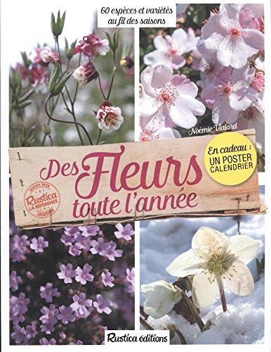 Des fleurs toute l'année : 60 espèces et variétés au fil des saisons