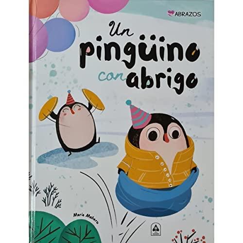 Un Pingüino con Abrigo (Abrazos, Band 1)