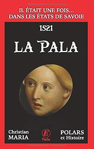 Il était une fois... dans les Etats de Savoie. La pala : 1521