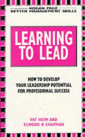 Learning to Lead (Better Management Skills S.)