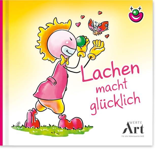 Lachen macht glücklich: CliniClown Buch: CliniClownsBuch