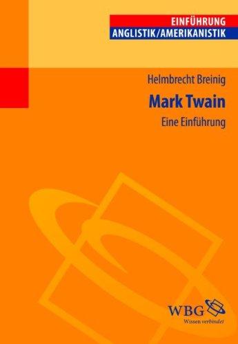 Mark Twain: Eine Einführung in sein Werk