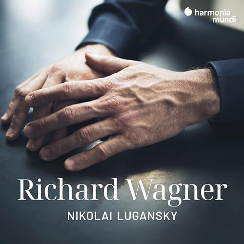 Richard Wagner - Famous Opera Scenes (Transcriptions & Paraphrases)