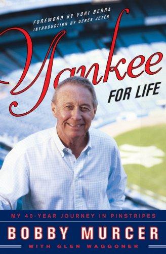 Yankee for Life: My 40-Year Journey in Pinstripes