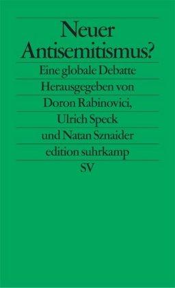 Neuer Antisemitismus?: Eine globale Debatte (edition suhrkamp)