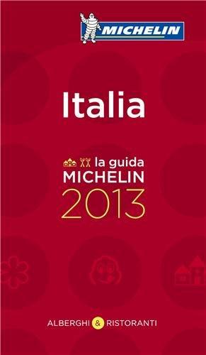 Italia : alberghi & ristoranti : la guida Michelin 2013