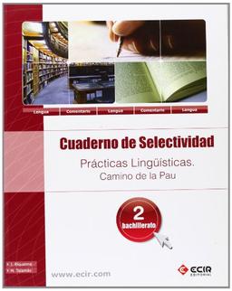 Selectividad, camino de la PAU, prácticas lingüísticas, 2 Bachillerato. Cuaderno