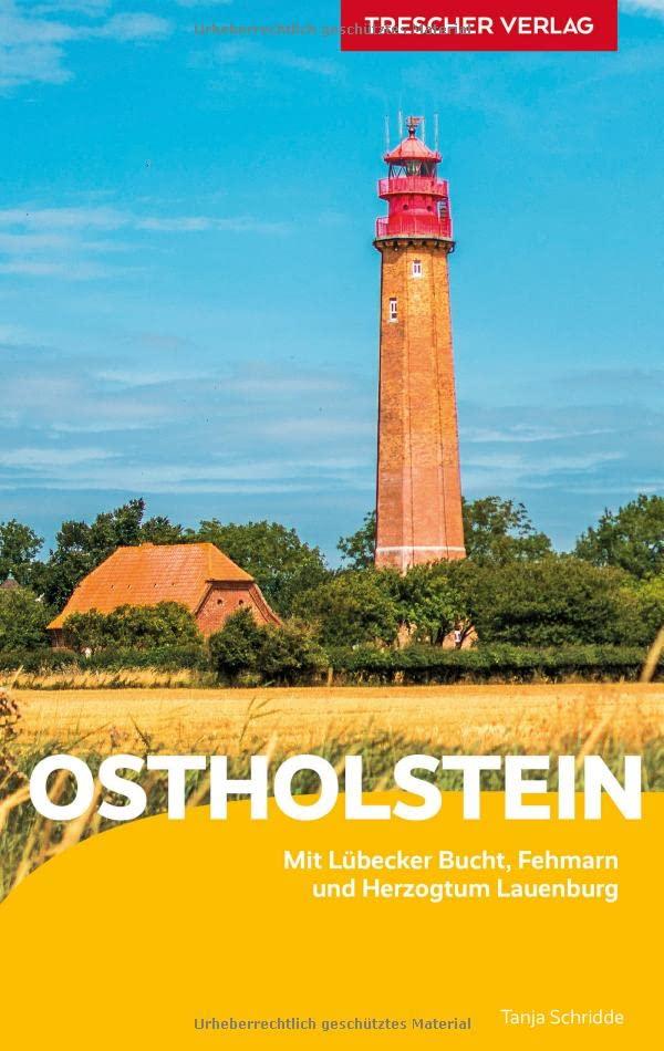 Reiseführer Ostholstein: Mit Lübecker Bucht, Fehmarn und Lauenburg (Trescher-Reiseführer)