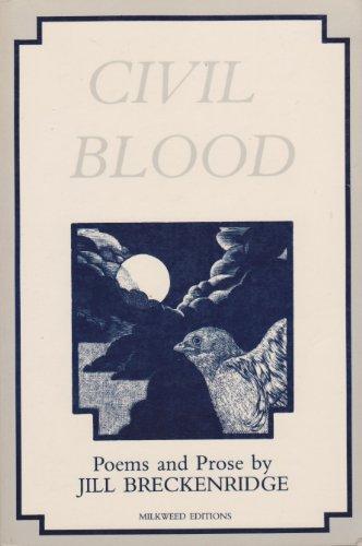 Civil Blood: Poems and Prose