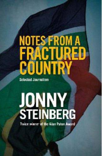 Notes from a Fractured Country: Selected Journalism