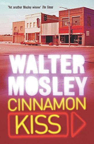 Cinnamon Kiss: Easy Rawlins 10 (The Easy Rawlins Mysteries, Band 10)