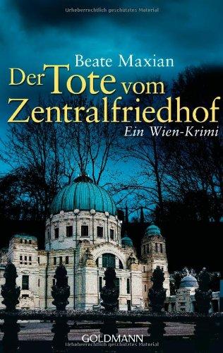 Der Tote vom Zentralfriedhof: Ein Fall für Sarah Pauli 4 - Ein Wien-Krimi