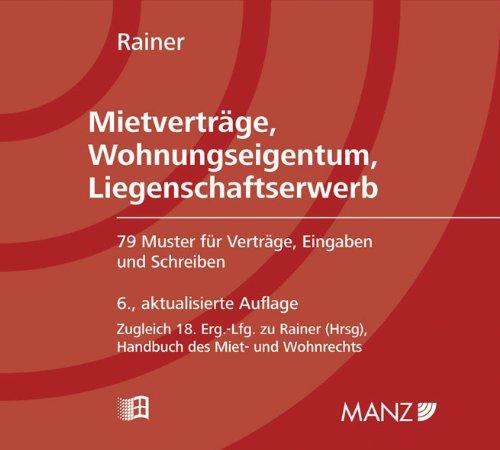 Mietverträge, Wohnungseigentum, Liegenschaftserwerb, 1 CD-ROM (für Österreich) 79 Muster für Verträge, Eingaben und Schreiben