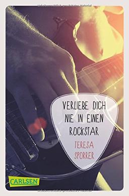 Verliebe dich nie in einen Rockstar (Die Rockstar-Reihe 1)