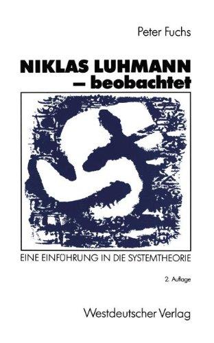 Niklas Luhmann - beobachtet: Eine Einführung in die Systemtheorie