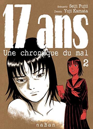 17 ans : une chronique du mal. Vol. 2