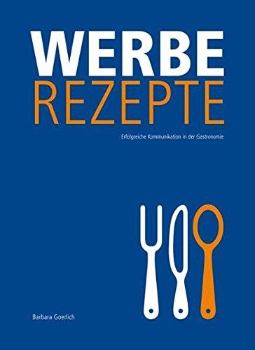 Werberezepte: Erfolgreiche Kommunikation in der Gastronomie