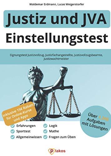 Einstellungstest Justiz und JVA: Über 1.200 Aufgaben mit Lösungen | Eignungstest Justizvollzug, Justizfachangestellte, Justizvollzugsbeamte, Justizwachtmeister: Fragen zum Üben, Erfahrungen, Sporttest