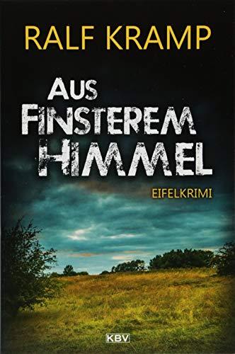 Aus finsterem Himmel: Eifelkrimi (KBV-Krimi)