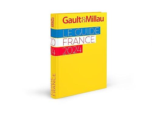 Gault & Millau : le guide France 2024 : notre sélection de 2.500 restaurants, les 100 meilleures tables de France