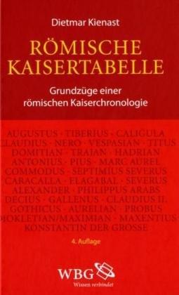 Römische Kaisertabelle. Grundzüge einer römischen Kaiserchronologie.