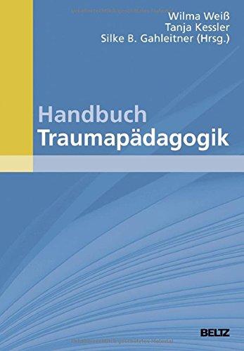 Handbuch Traumapädagogik (Beltz Handbuch)