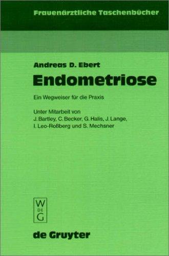 Endometriose. Ein Wegweiser für die Praxis