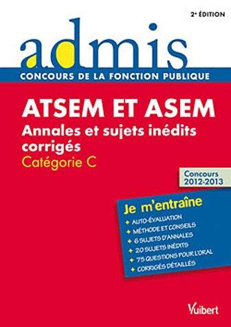 Atsem et Asem : annales et sujets inédits corrigés : catégorie C