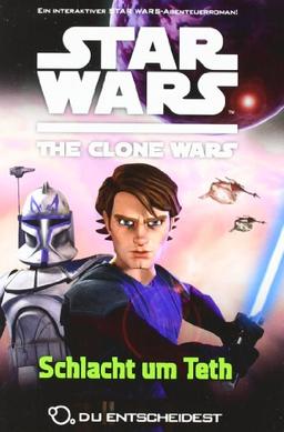 Star Wars The Clone Wars: Du entscheidest, Bd. 2: Schlacht um Teth