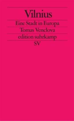 Vilnius: Eine Stadt in Europa (edition suhrkamp)