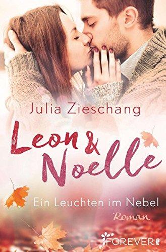 Leon & Noelle – Ein Leuchten im Nebel: Roman