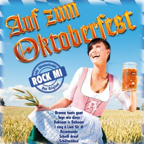 Auf zum Oktoberfest (inkl. dem Original von &#34;Rock mi&#34;)