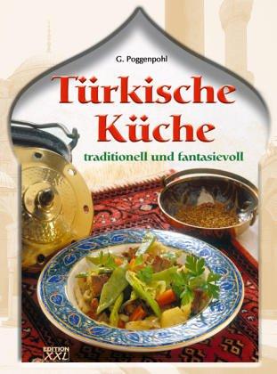 Türkische Küche. Traditionell und fantasievoll