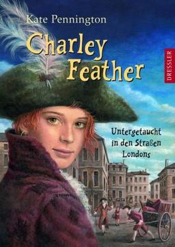 Charley Feather: Untergetaucht in den Straßen Londons