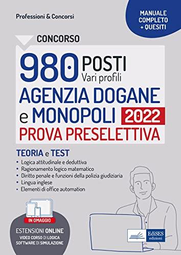 Concorsi 980 posti agenzia dogane e monopoli 2022: Per la prova preselettiva (P&C, Band 21)