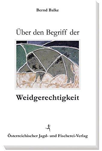 Über den Begriff der Weidgerechtigkeit