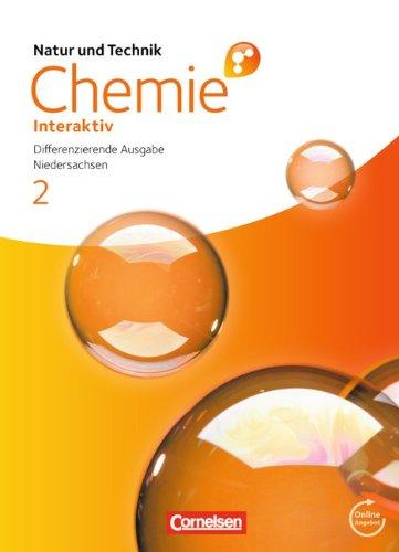 Natur und Technik - Chemie interaktiv: Differenzierende Ausgabe - Niedersachsen: Band 2: 9./10. Schuljahr - Schülerbuch mit Online-Anbindung