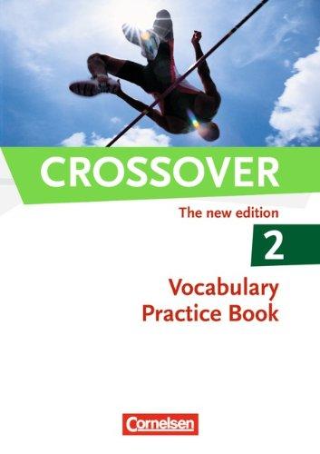 Crossover - The New Edition: B2-C1: Band 2 - 12./13. Schuljahr - Vocabulary Practice Book