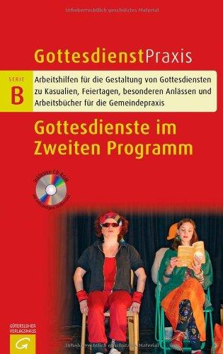 Gottesdienste im Zweiten Programm (Gottesdienstpraxis Serie B)