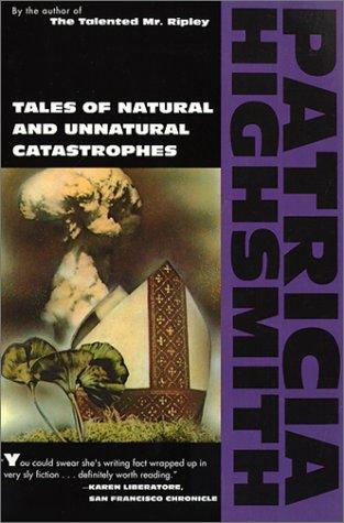 Tales of the Natural and Unnatural (Highsmith, Patricia)