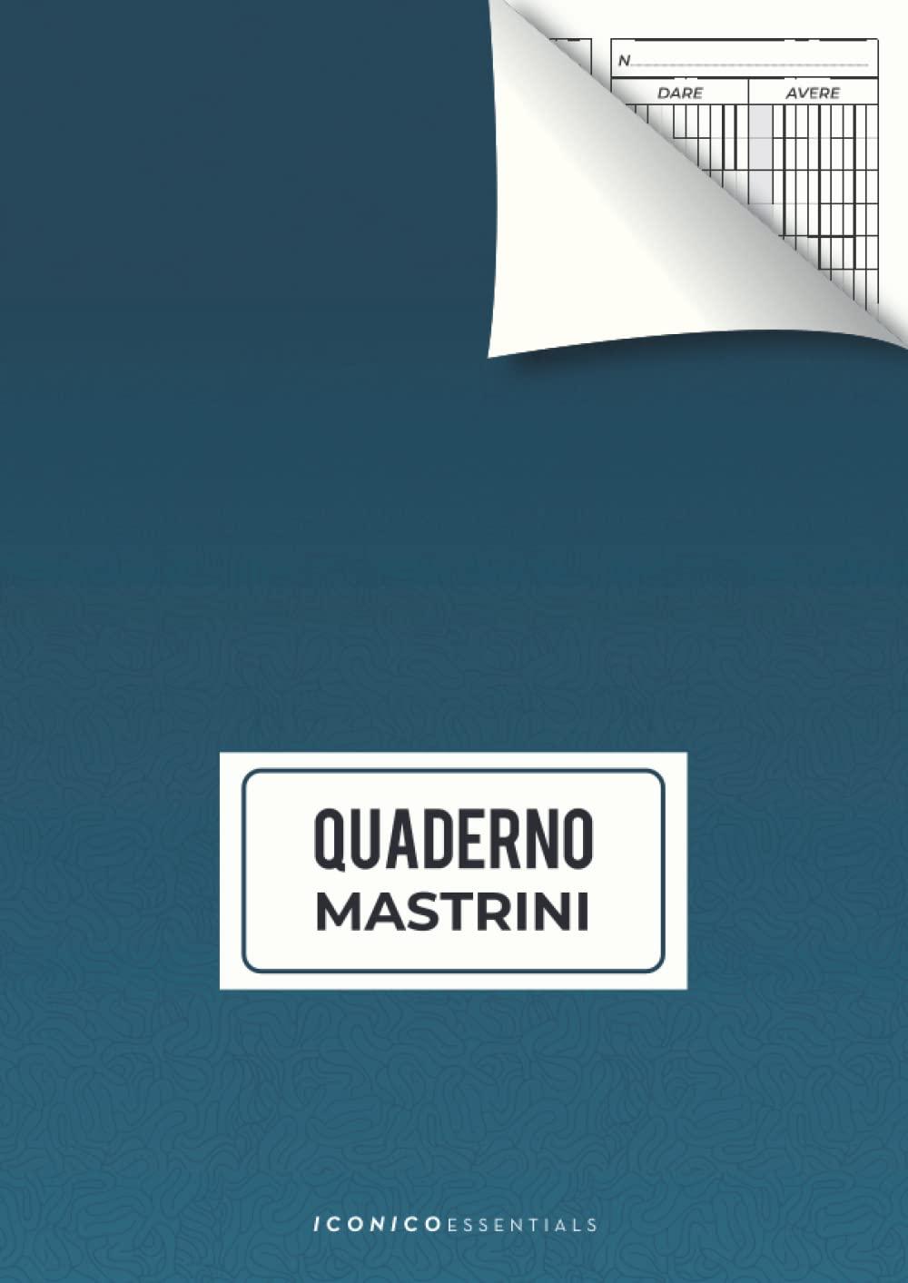 Quaderno Mastrini: Registro per Esercizi di Contabilità e Ragioneria 100 Pagine Formato A4