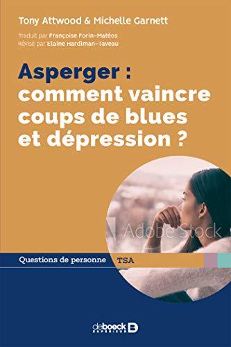 Asperger : comment vaindre coups de blues et dépression ?