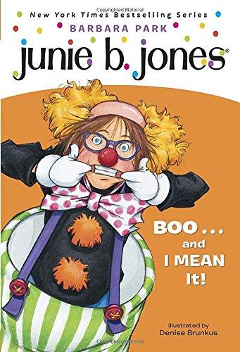 Junie B. Jones #24: BOO...and I MEAN It!