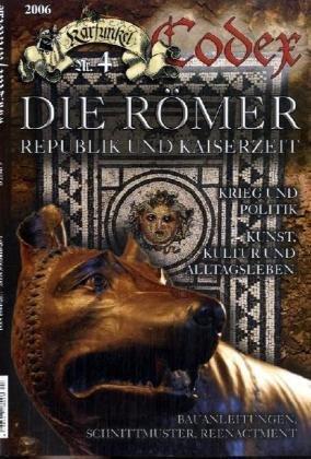 Karfunkel Codex, Nr.4 : Die Römer. Republik und Kaiserzeit