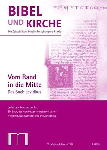 Bibel und Kirche / Vom Rand in die Mitte: Das Buch Levitikus