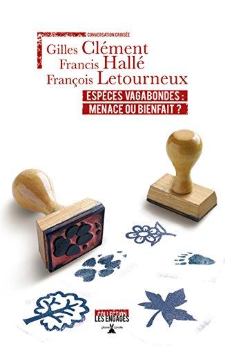 Espèces vagabondes : menace ou bienfait ? : conversation croisée